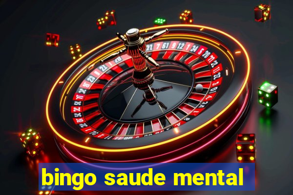 bingo saude mental